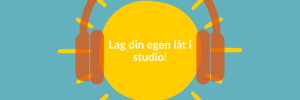 Lag din egen låt i studio 3.-4. trinn (kortkurs)